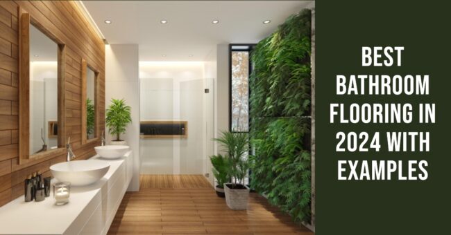 Best Bathroom Flooring In 2024 With Examples 650x340 