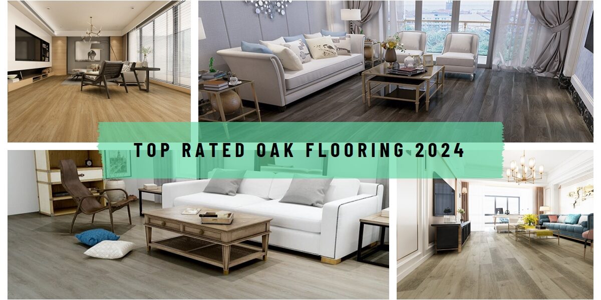 Best Oak Flooring 2024 Top Rated Picks 1200x600 